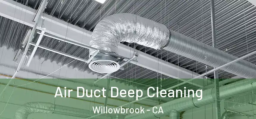  Air Duct Deep Cleaning Willowbrook - CA