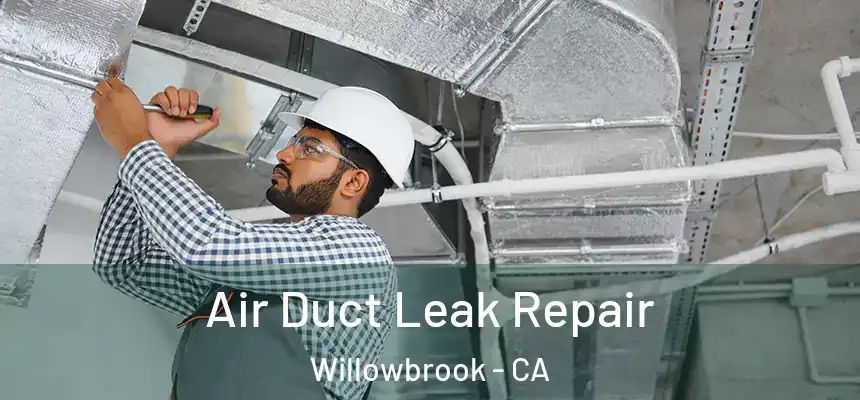 Air Duct Leak Repair Willowbrook - CA