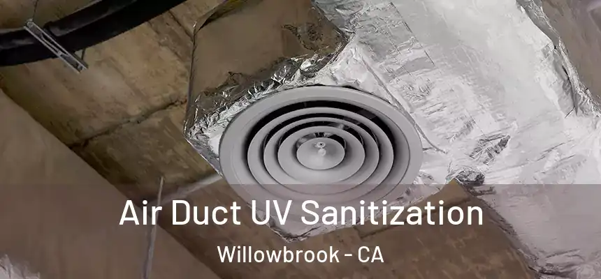  Air Duct UV Sanitization Willowbrook - CA