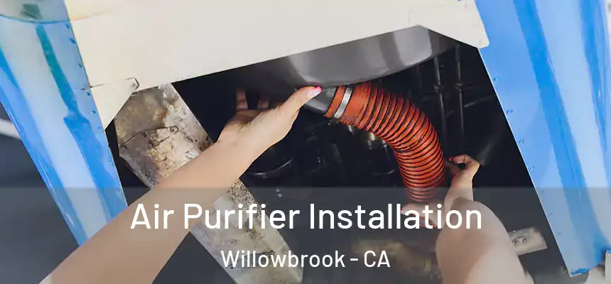  Air Purifier Installation Willowbrook - CA