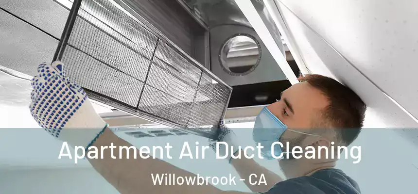  Apartment Air Duct Cleaning Willowbrook - CA