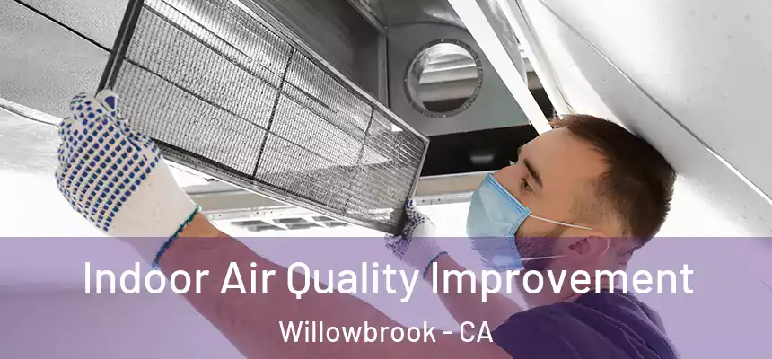  Indoor Air Quality Improvement Willowbrook - CA