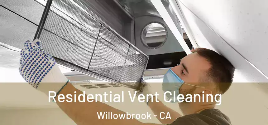  Residential Vent Cleaning Willowbrook - CA